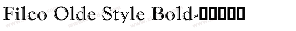 Filco Olde Style Bold字体转换